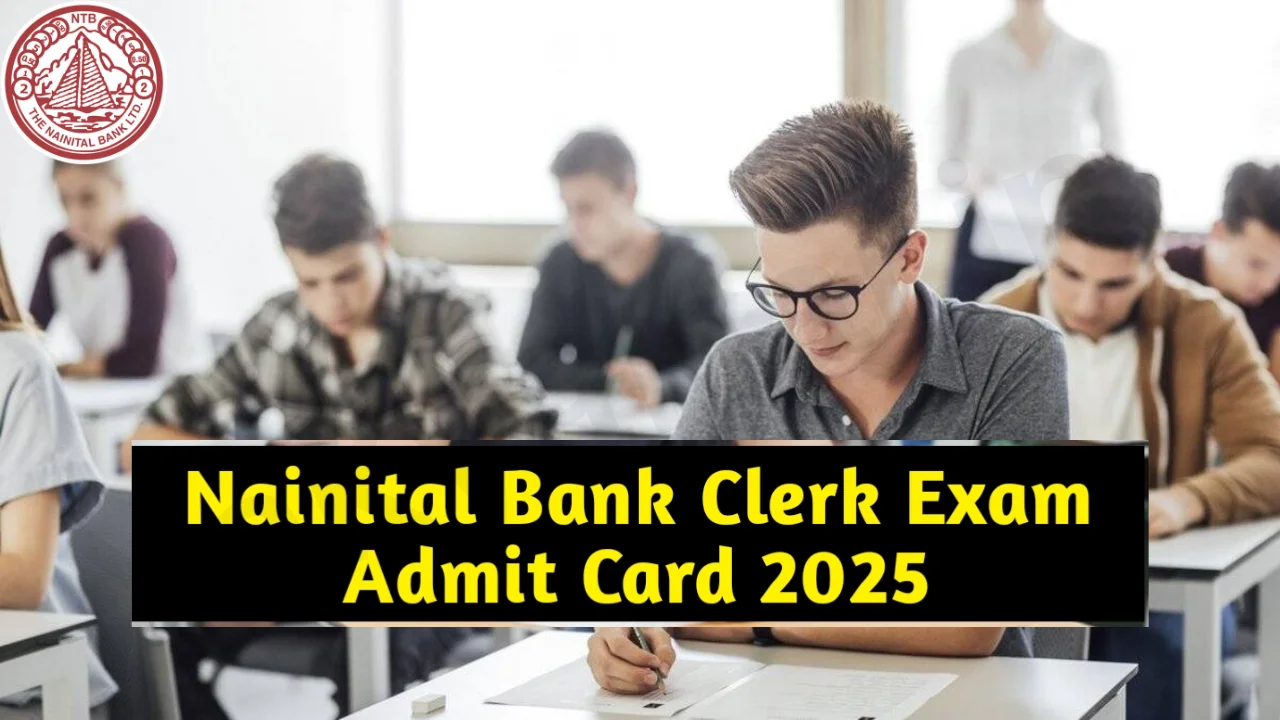 Nainital Bank Clerk Admit Card 2025
